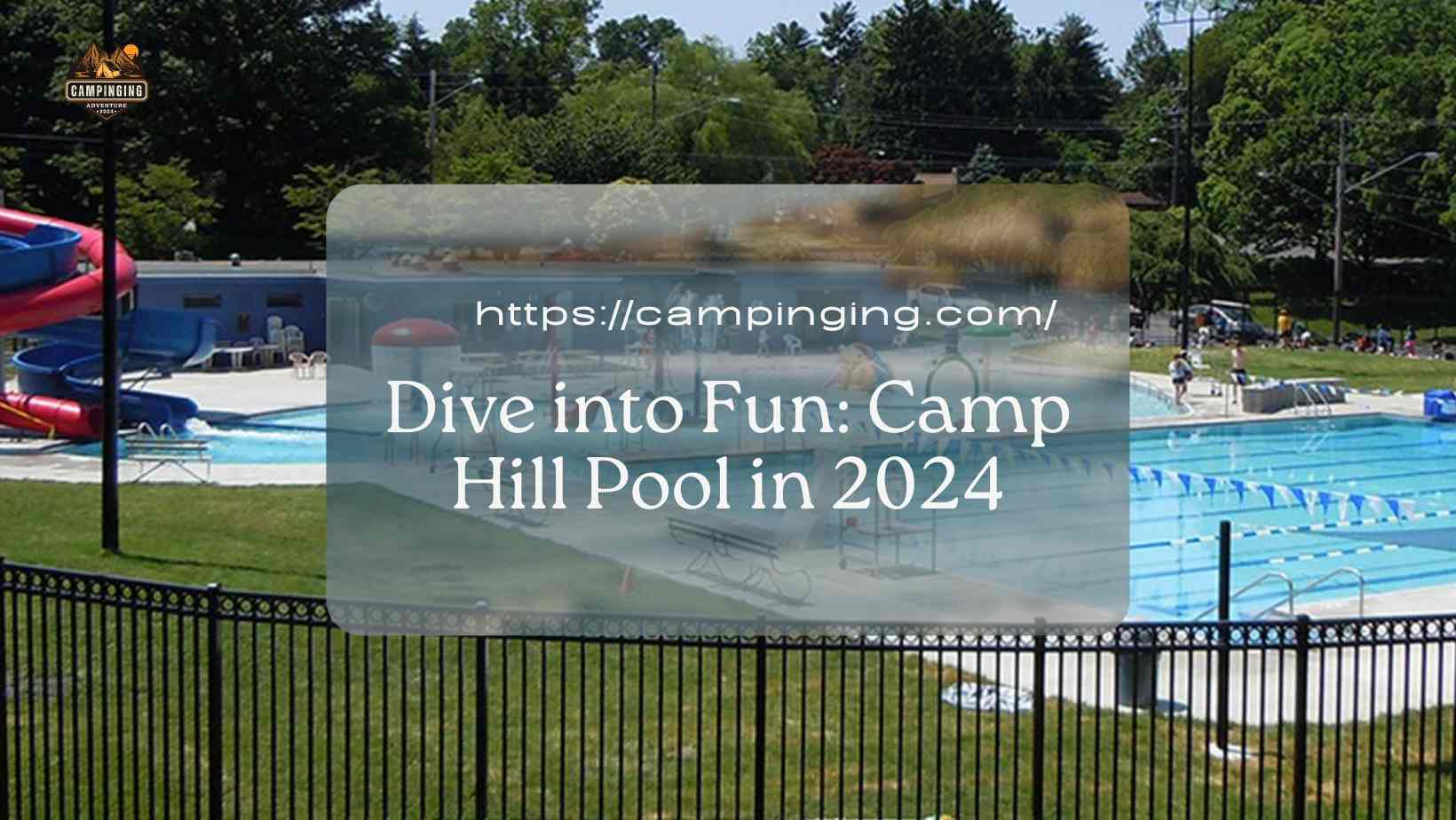 Dive into Fun: Camp Hill Pool in 2024 - Camping Hacks: Pro Tips and ...